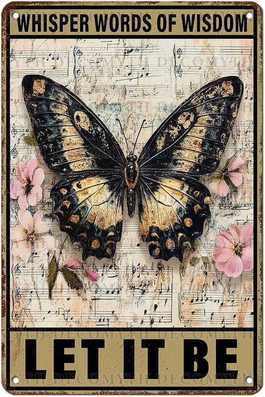 Vintage Tin Sign Whisper Words of Wisdom Let It Be Butterfly Tin Sign for for Kitchen Home Office Bar Cafe Decor 12 * 8inch