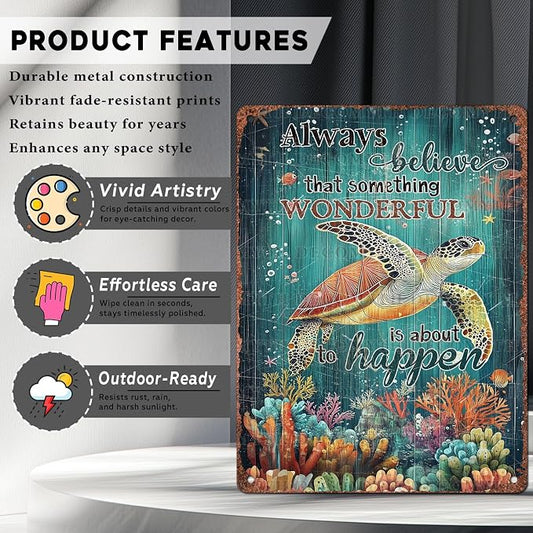 Vintage Sea Turtle Tin Sign Always Believe That Something Wonderful Retro Metal Poster Funny Is About To Happen Wall Art Cafe Office Wall Decorfor Kitchen Home Bar Pub Club Shop 12 * 16inch