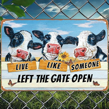 Vintage Metal Farm Signs-Funny Cow Decor Sign Live Like Someone Left The Gate Open Tin Sign for Home Farm Fence Kitchen Bedroom Wall Decor 8x12 inches