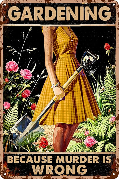 Funny Garden Decor Metal Signs For Outside Gardening Gifts For Women Patio Accessories For Outside Gardening Because Murder Is Wrong Sign Backyard Decorations Porch Tin Signs And Decor Outdoor 8x12 In