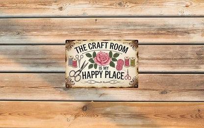 Rustic Metal Tin Sign The Craft Room Is My Happy Place 8x12 in Artistic Home & Office Decor Vintage Wall Art for Cafe Bar Restaurant Laundry Room Garage Bedroom Decoration