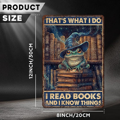 Vintage Frog Tin Sign That's What I Do IRead Books And Know Things Retro Metal Poster Magic Funny Frog Wall Art Cafe Office Home Bar Plub Club Toilet Classroom Rustic Metal Sign 12 * 8inch