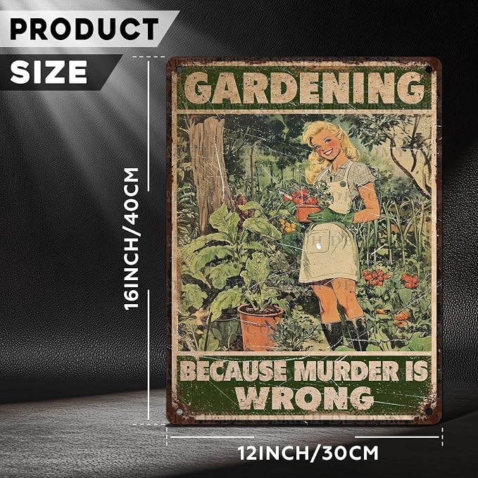 Retro Garden Tin Sign Gardening Because Murder Is Wrong Vintage Plant Lovers Metal Poster Funny Women's Wall Art Man Cave Bar Cafe Outdoor Plaque Room Greenhouse Club 12 * 16inch